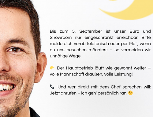 Sommerzeit: Büro & Showroom nur eingeschränkt besetzt